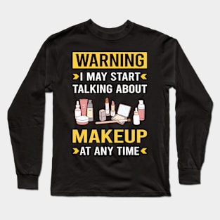 Warning Makeup Long Sleeve T-Shirt